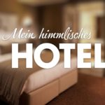 "Mein himmlisches Hotel".